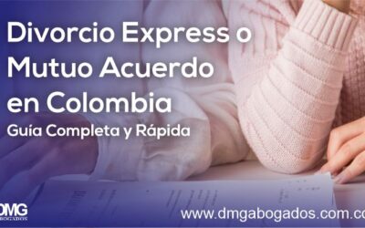 Divorcio Express o mutuo acuerdo en Colombia, Guía Completa