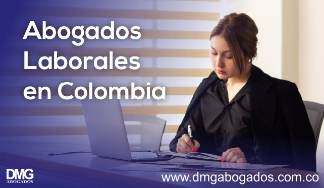 Abogados laborales en Colombia ¿Cómo pueden ayudarte?