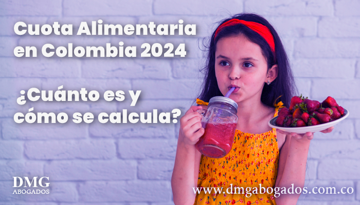 Cuota Alimentaria en Colombia 2024 ¿Cuánto es y cómo se calcula?