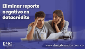 Eliminar un reporte negativo en Datacrédito