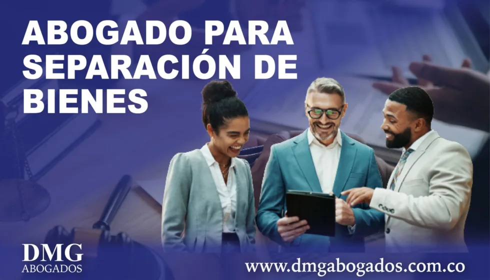 Separación de bienes: guía y abogado