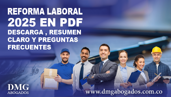 Reforma laboral 2025 PDF: descarga, resumen claro y preguntas frecuentes Ámbito Jurídico
