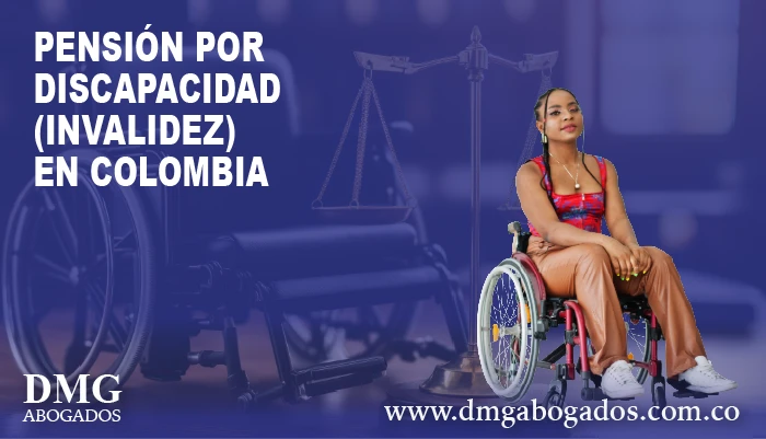 Pensión por discapacidad (invalidez) en Colombia: requisitos, paso a paso y cuánto pueden pagarte