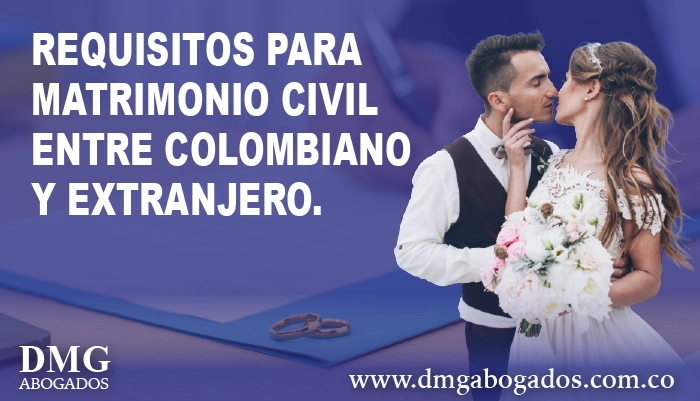 Requisitos para matrimonio civil entre colombiano y extranjero