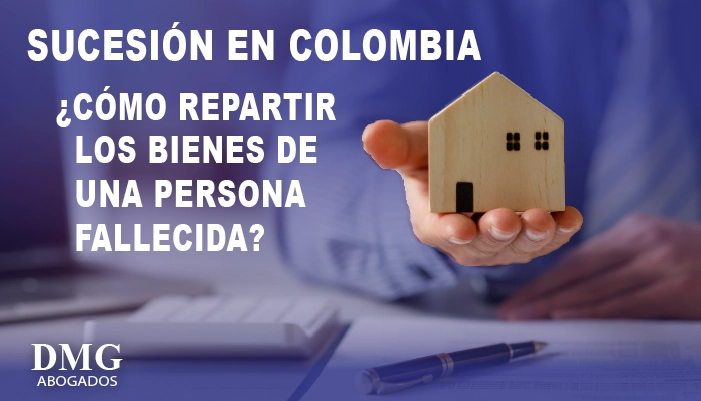 como repartir una herencia en Colombia