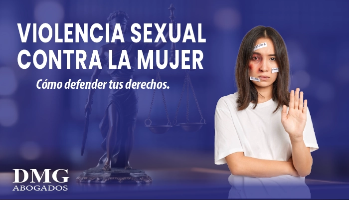 Violencia sexual contra la mujer: guía clara para actuar y proteger tus derechos