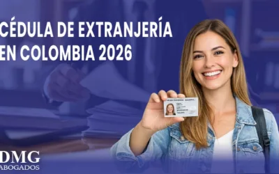 Cédula de extranjería en Colombia 2026- requisitos y costo
